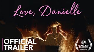 Love Danielle  Official Trailer