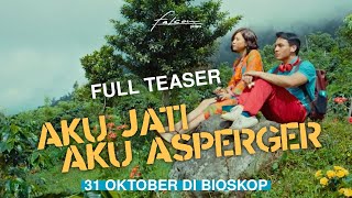 Official Teaser Aku Jati Aku Asperger  31 Oktober di Bioskop