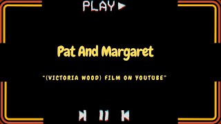 Pat And Margaret Victoria Wood Film On Youtube