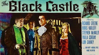 The Black Castle 1952 HD  Boris Karloff  Richard Greene  Lon Chaney Jr  Classic Gothic Horror