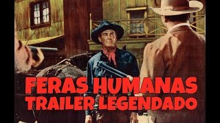 FERAS HUMANAS THE BOUNTY HUNTER 1954  TRAILER DE CINEMA LEGENDADO