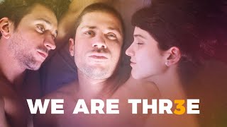 We Are Three 2018 Official Trailer  Breaking Glass Pictures  BGP LGBTQ Movie