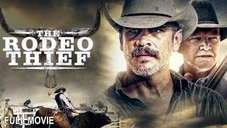 The Rodeo Thief  Full Western Movie