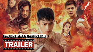 Young Ip Man Crisis Time 2020   Movie Trailer  Far East Films