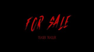 For Sale  Teaser Trailer