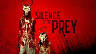 Silence of the Prey  Survival Horror  RedBand Official Trailer