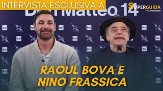 Don Matteo 14 intervista a Raoul Bova e Nino Frassica