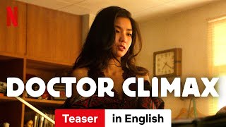 Doctor Climax Season 1 Teaser  Trailer in English  Netflix