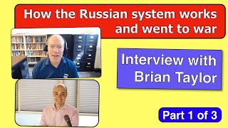 How Putinism went to war  Brian Taylor interview part 1