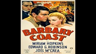 Barbary Coast 1935 classix fullmovie