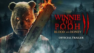 WinnieThePooh Blood  Honey 2 2024 Official Trailer Scott Chambers Ryan Oliva Tallulah Evans