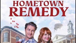 Hometown Remedy  Full Movie  Galadriel Stineman Brittany Goodwin Aaron Mees