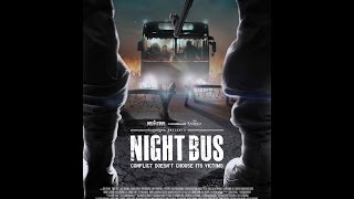 Night Bus 2nd Official Trailer  In Cinemas 6th April 2017