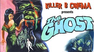 The Ghost 1963  Killer B Cinema Trailer