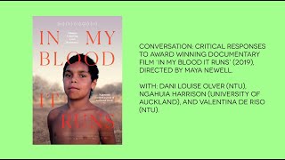 Conversation Critical Responses to Documentary Film In My Blood It Runs 2019