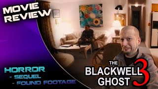 The Blackwell Ghost 3 2019 Movie Review  Interpreting the Stars