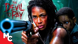 She Must Kill To Save Her Son  The Devil To Pay  Full Movie  Action Survival Thriller