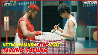 KETIKA PEMUDA 4T31S BERTARUH NYAWA PADA TARUNG SARUNG  ALUR CERITA FILM INDO TARUNG SARUNG 2020