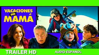 VACACIONES SIN MAMA 2023Trailer EspaolCOMEDIAAURE ATIKAFRANCK DUBOSCLUDOVIC BERNARD