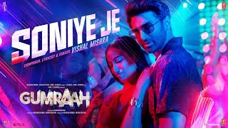 Soniye Je Video Gumraah  Vishal Mishra  Aditya Roy Kapur Mrunal Thakur  Bhushan Kumar