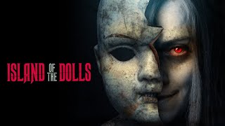 Island of the Dolls 2023 review