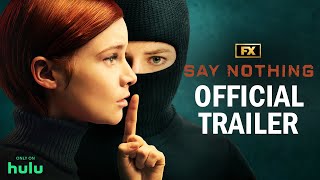 Say Nothing  Official Trailer  FX