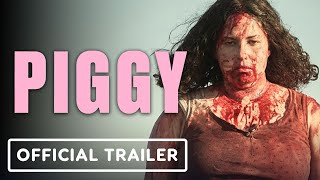 Piggy  Official Trailer 2022 Laura Galn Richard Holmes