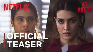 Do Patti  Announcement  Kriti Sanon Kajol  Netflix India