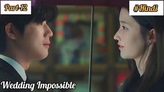 Wedding Impossible Korean Drama Episode 11 Explained In Hindi  Korean Drama Hindi Explain Recap