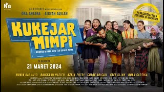 Kukejar Mimpi  Official Trailer