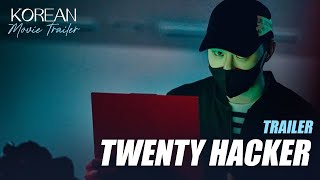 Twenty Hacker 2021 Trailer