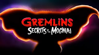 Gremlins Secrets of the Mogwai HBO MAX  Cartoon Network