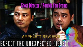 Expect The Unexpected 1998 Review  Ghost Director Johnnie To  Patrick Yau  Crime Thriller