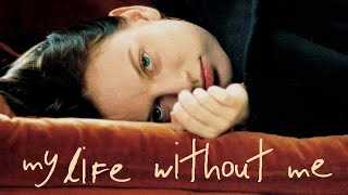 My Life Without Me  Trailer