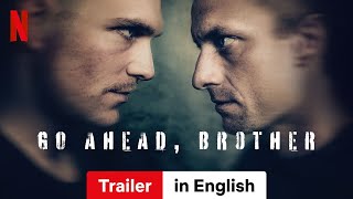 Go Ahead Brother Season 1  Trailer in English  Netflix