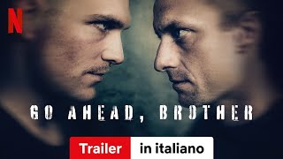 Go Ahead Brother Stagione 1  Trailer in italiano  Netflix