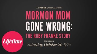 Official Trailer  Mormon Mom Gone Wrong The Ruby Franke Story  Lifetime