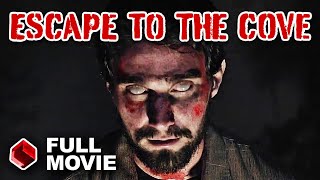 Escape to the Cove 2021  ACTION HORROR MOVIE  Garrett Barghash  Robert Enriquez  Phillip Cook