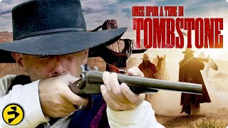 ONCE UPON A TIME IN TOMBSTONE  Action Western  Full Movie   WesternWednesdays