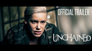 UNCHAINED 2021  Official Release Trailer  Taya Valkyrie Mair Mulroney Eric Roberts