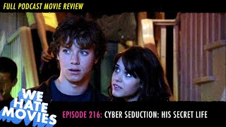 We Hate Movies  Cyber Seduction His Secret Life COMEDY MOVIE REVIEW PODCAST