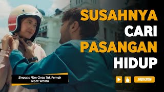 Sinopsis Film Cinta Tak Pernah Tepat Waktu  Refal Hady dan Nadya Arina beradu akting