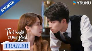 Official Trailer This World is Not Real  Zhang Jiongmin  Bao Chenxi  YOUKU