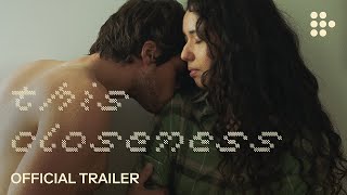 THIS CLOSENESS  Official Trailer  Handpicked by MUBI