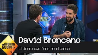 Pablo Motos a David Broncano Cunto dinero tienes en el banco  El Hormiguero 30