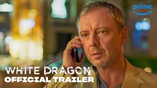 White Dragon  Official Trailer  Prime Video