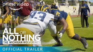 All or Nothing The Michigan Wolverines  Official Trailer  Prime Video