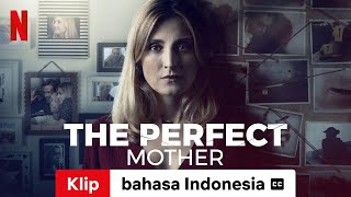 The Perfect Mother Season 1 Klip dengan subtitle  Trailer bahasa Indonesia  Netflix