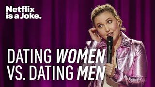 Dating Women Vs Dating Men  Taylor Tomlinson Have It All  Netflix Is A Joke