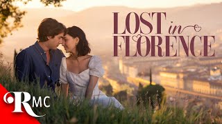 Lost in Florence 2017  Hell Fight for his Dreams  and Her Heart  FULL Romance Movie